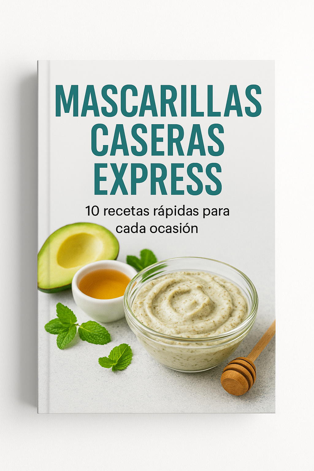 Mascarillas Caseras Express – 10 Recetas Rápidas